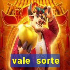 vale sorte resultado de hoje